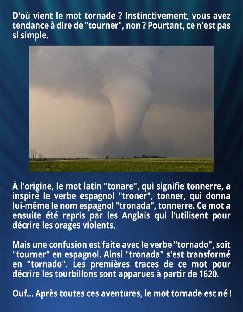 D'où vient le mot tornade ? Instinctivement, vous avez tendance à dire de 