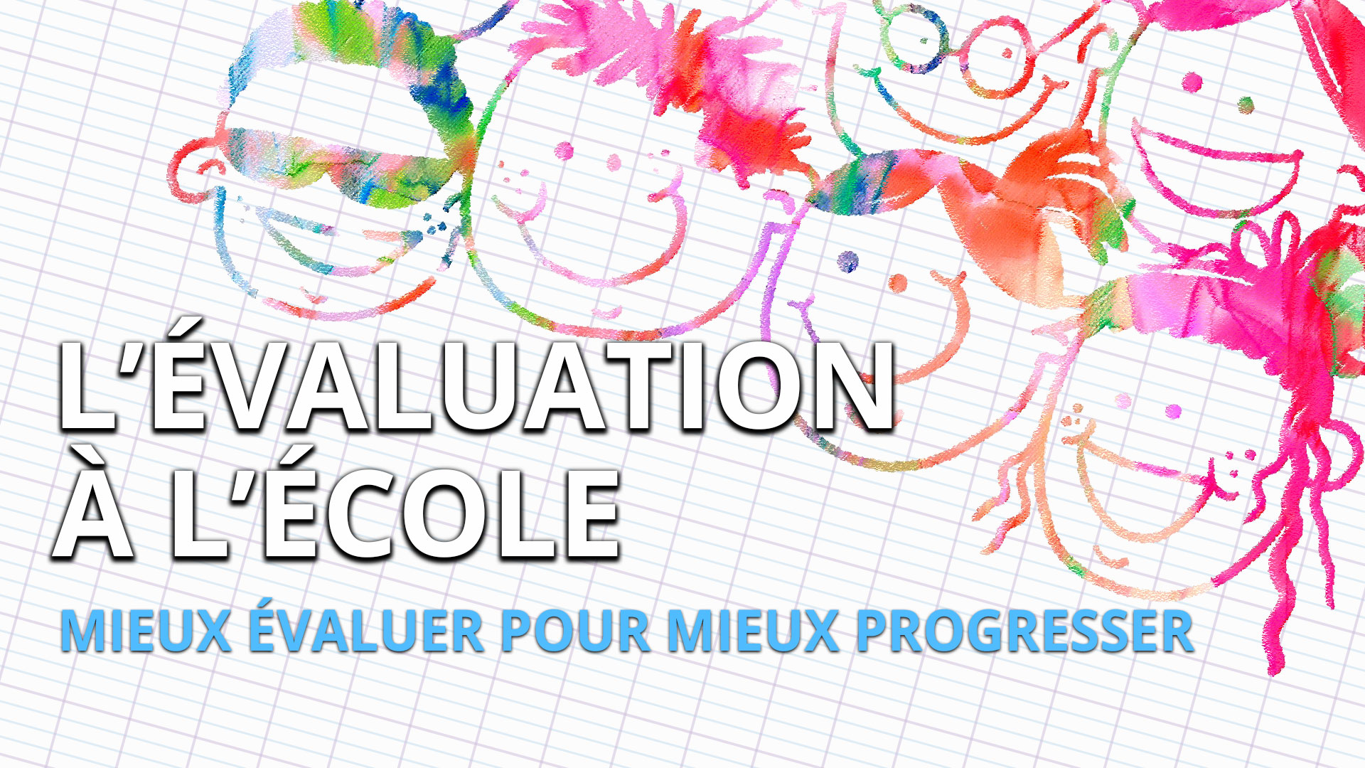 L'évaluation à l'école : mieux évaluer pour mieux progresser - L'Esprit ...